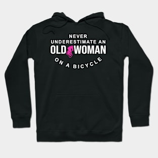 Never Underestimate An Old Woman On A Bicycle Hoodie